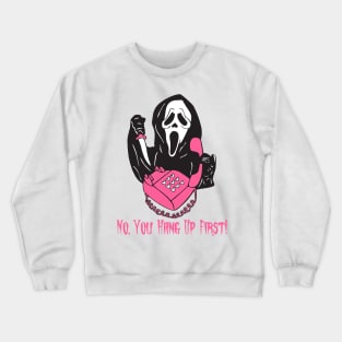 No You Hang Up First Ghost Calling Halloween Crewneck Sweatshirt